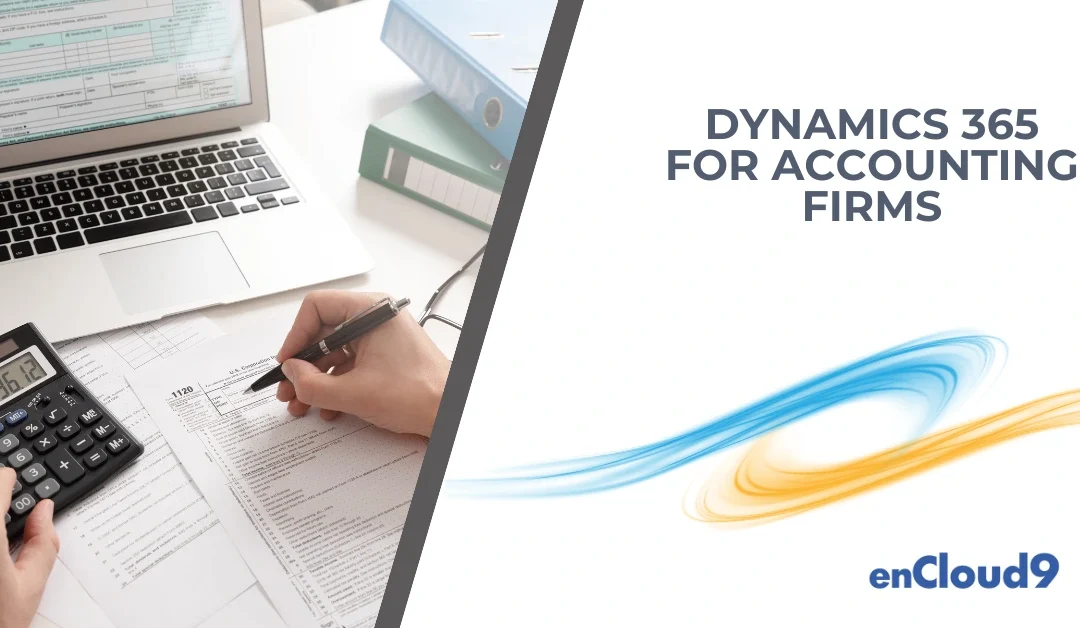 How Dynamics 365 Helps Accounting Firms Tackle 3 Key Challenges