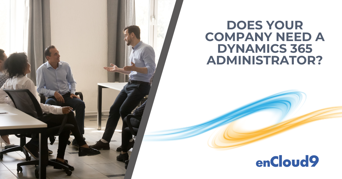 Dynamics 365 Administrator | enCloud9