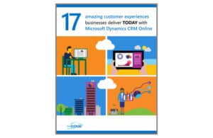 17 Amazing Customer Experiences using Dynamics 365