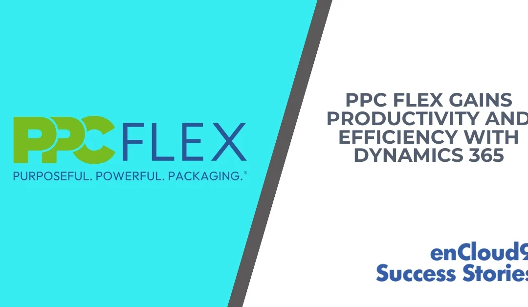 PPC Flex Boosts Productivity and Efficiency with Dynamics 365