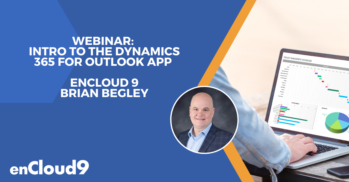 Dynamics 365 for Outlook App | Webinar | enCloud9