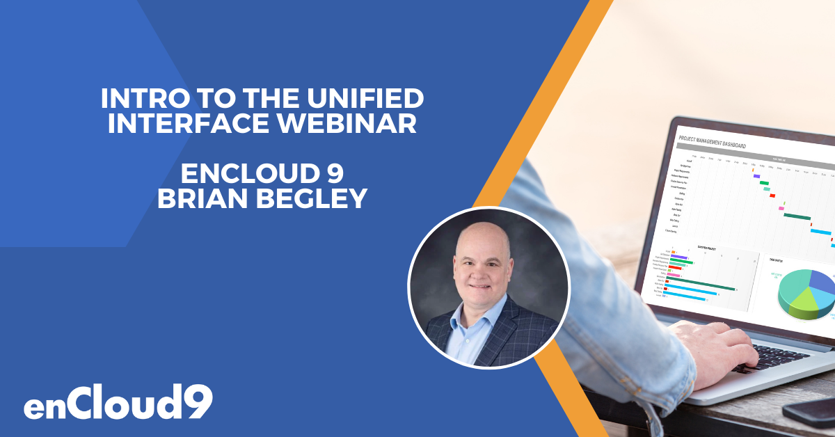 Intro to the Unified Interface Webinar | enCloud9