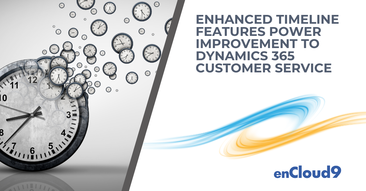 Enhanced timeline | Dynamics 365 Customer Service | enCloud9