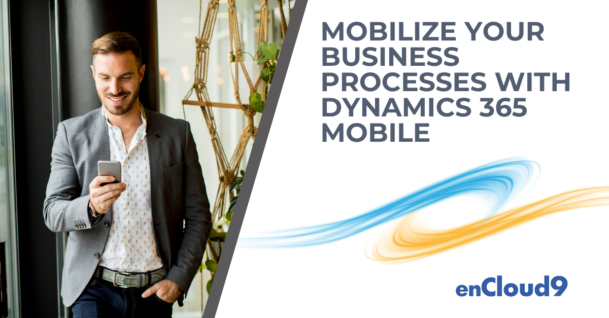 Dynamics 365 mobile | enCloud9
