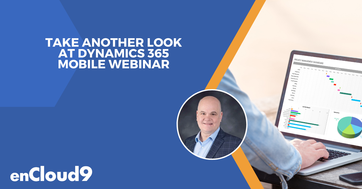Dynamics 365 Mobile | enCloud9 | webinar