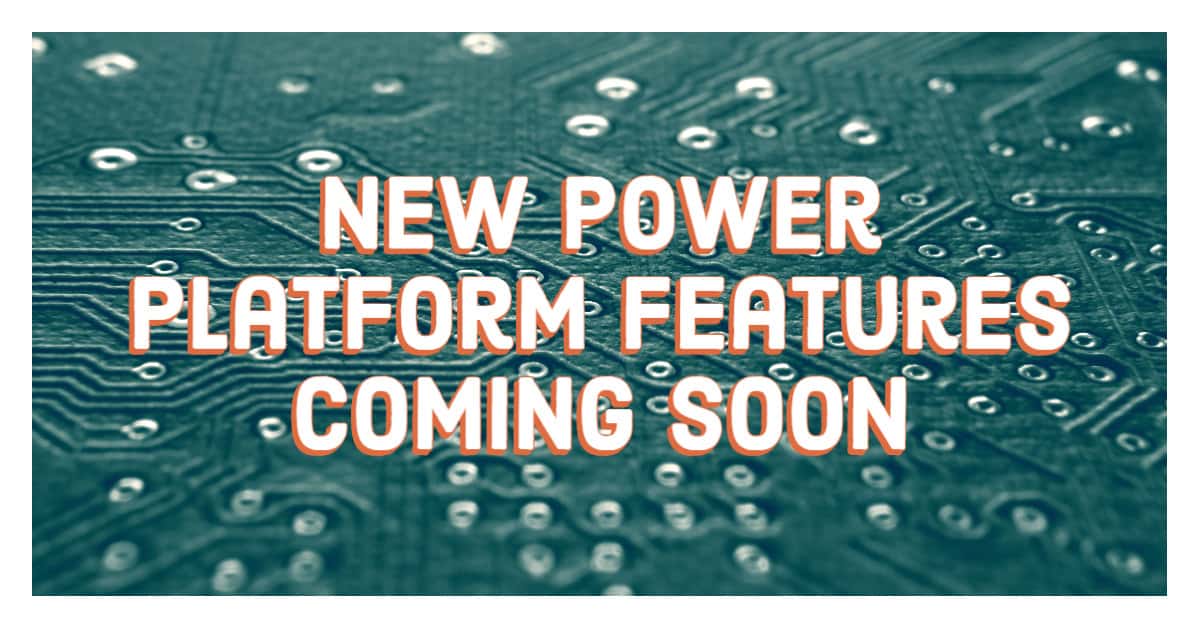 New Power Platform features | enCloud9