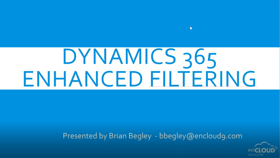 enhanced filtering | Dynamics 365 | encloud9