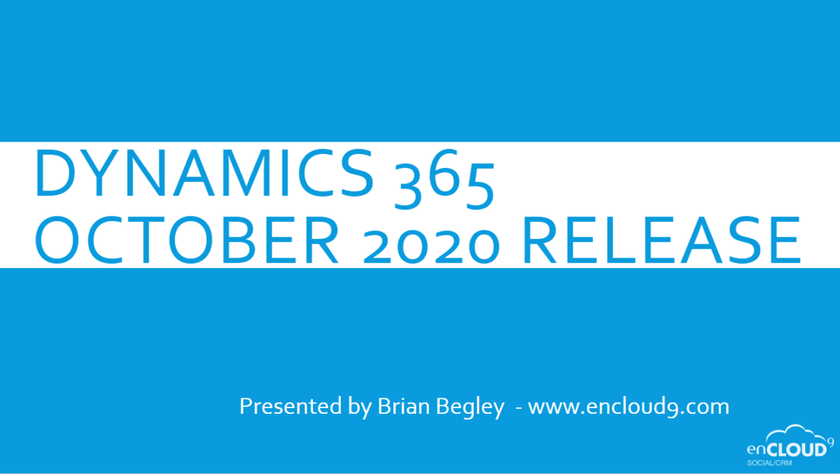 October 2020 Update | Dynamics 365 | enCloud9