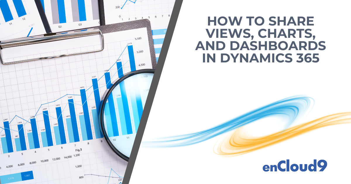 views charts and dashboards | Dynamics 365 | enCloud9