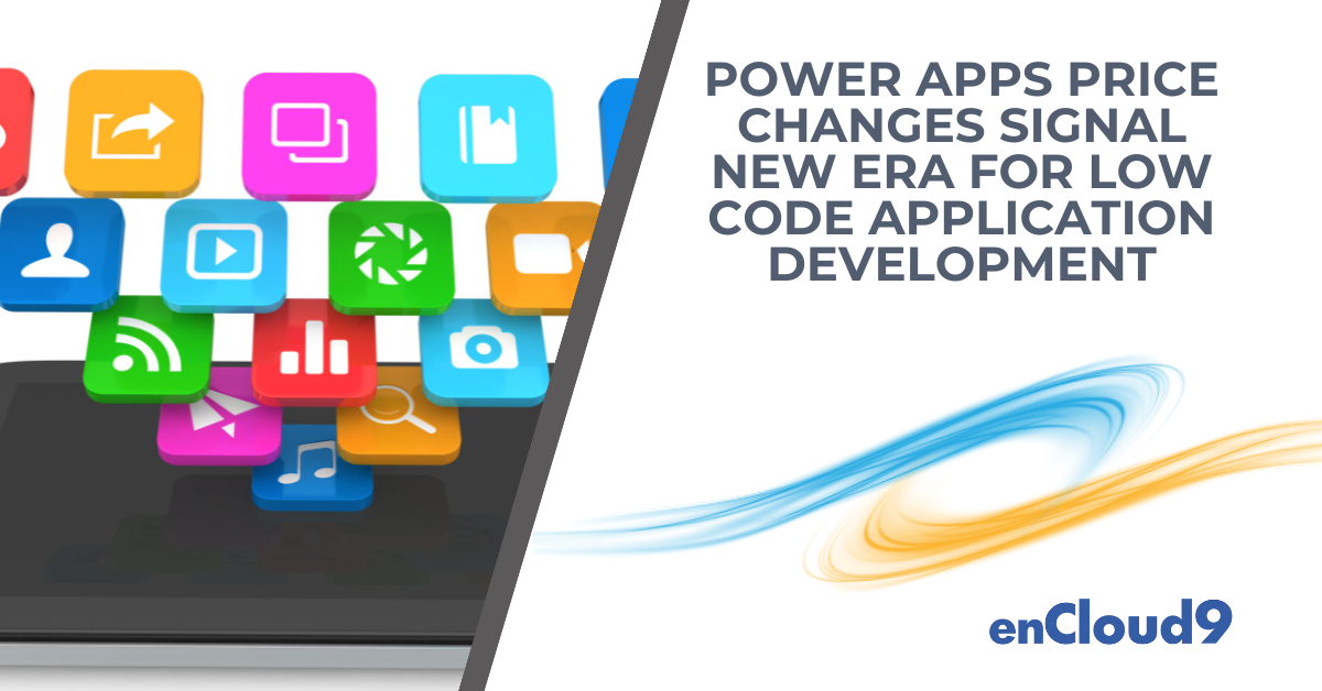 Power Apps Price Changes | enCloud9