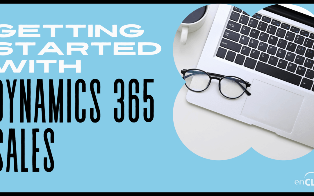 Getting Started With Dynamics 365 Sales