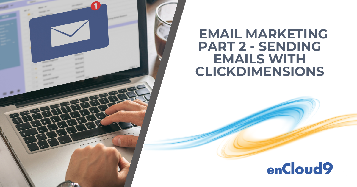 emails | ClickDimensions | enCloud9