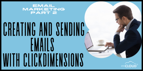 emails with ClickDimensions | enCloud9
