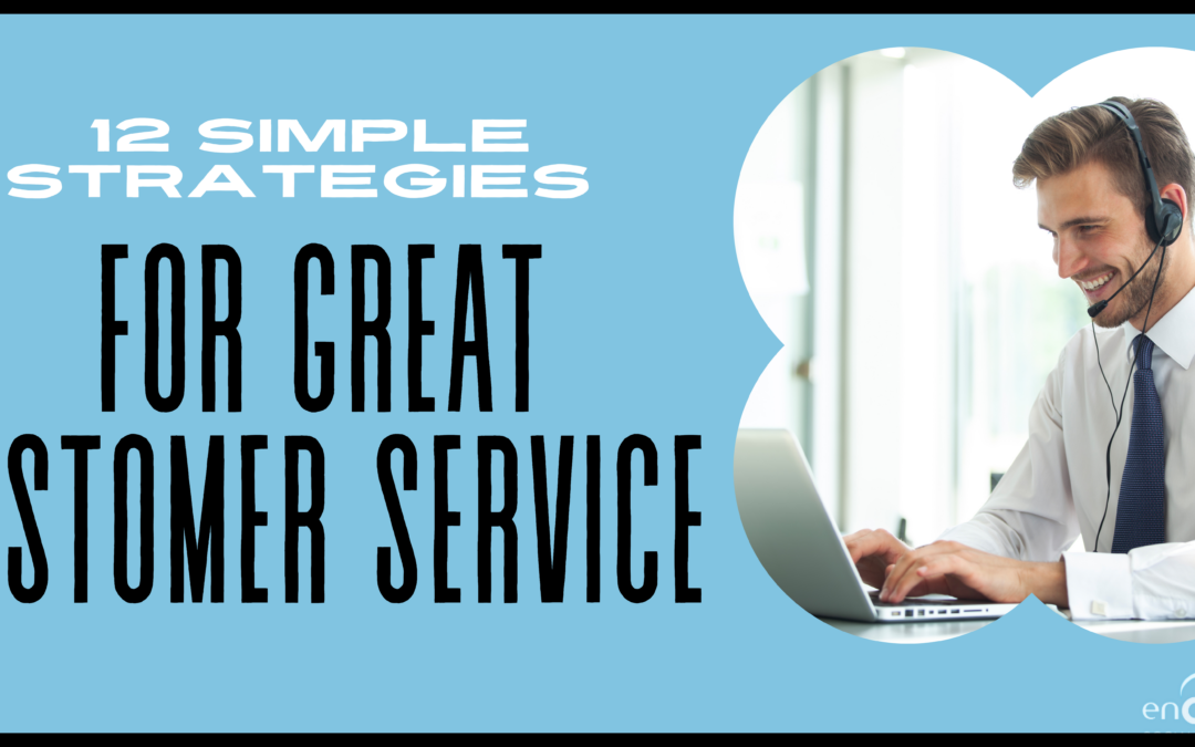 12 Simple Strategies for Great Customer Service