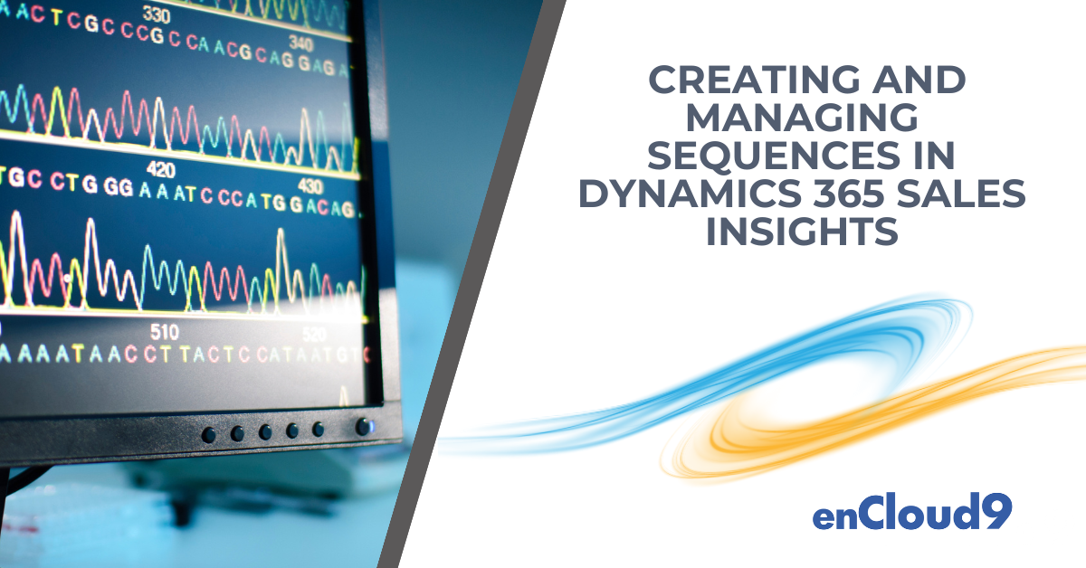 Sequences | Dynamics 365 | enCloud9