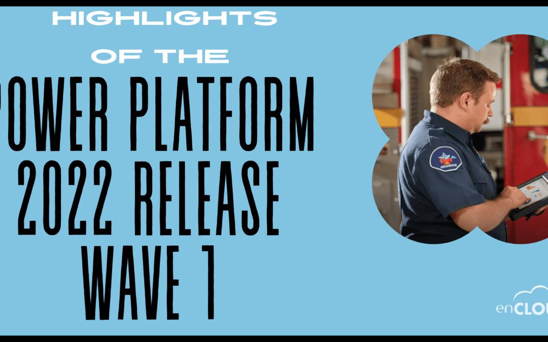 Highlights of the Power Platform 2022 Release Wave 1