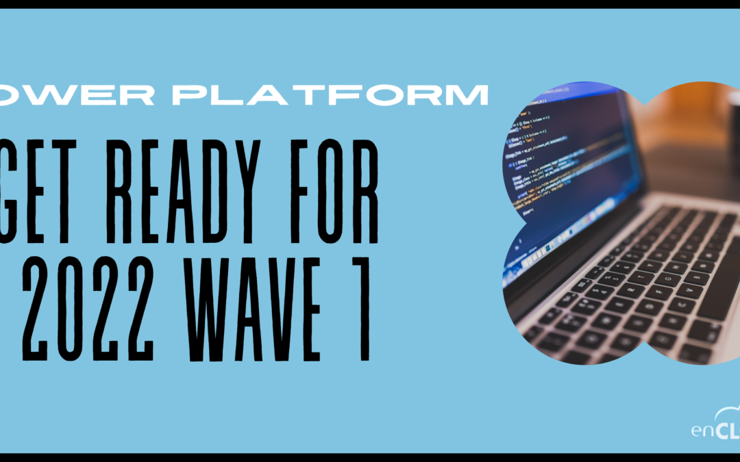 Microsoft To Reveal Power Platform 2022 Release Wave 1 Plans