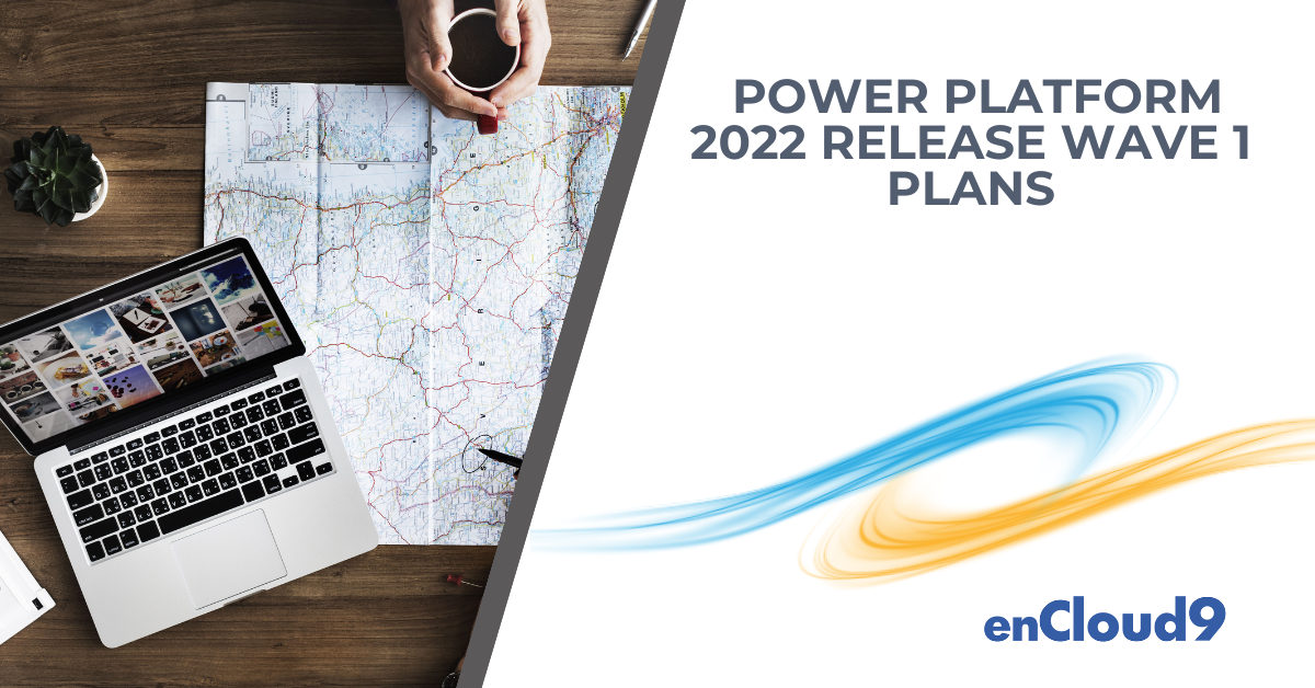 Release Wave 1 | Power Platform | enCloud9