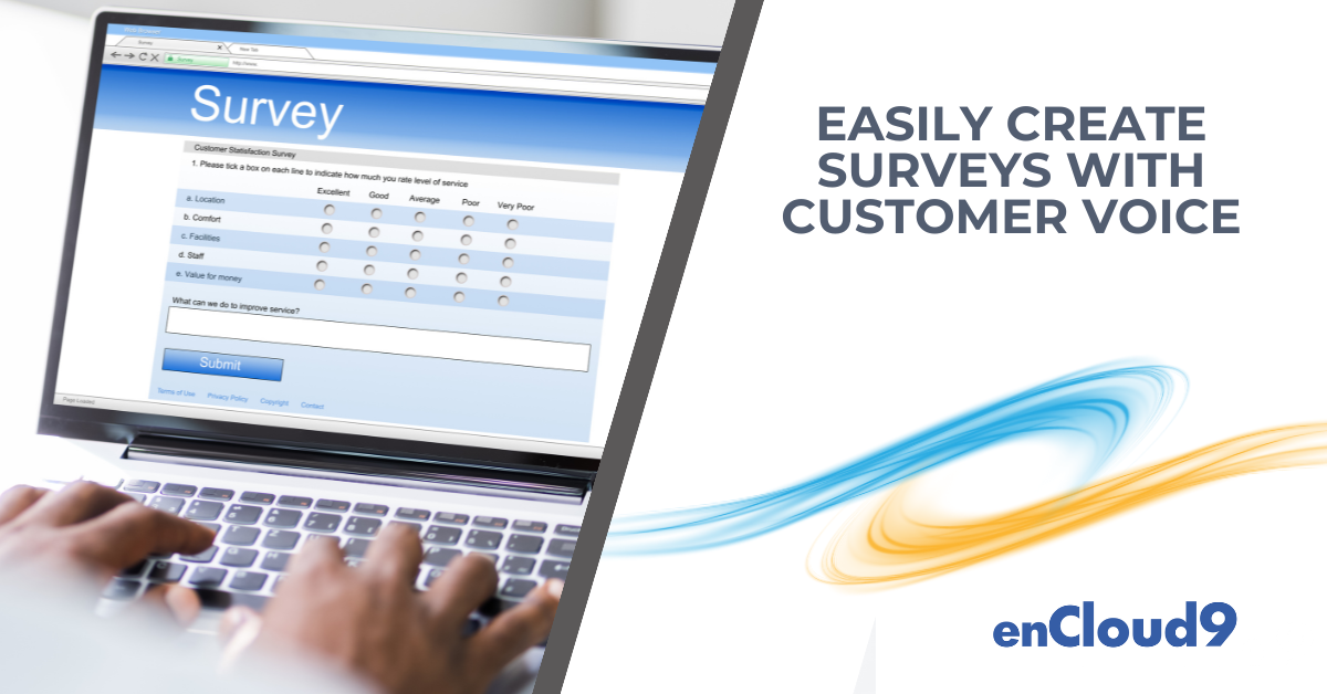 Create Surveys Customer Voice | enCloud9