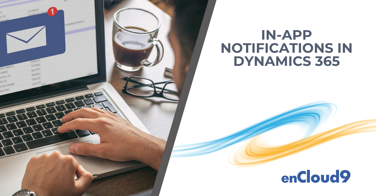 In-App Notifications | Dynamics 365 | enCloud9
