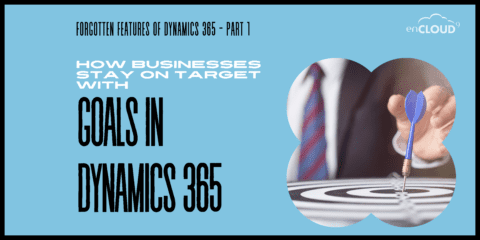 Goals in Dynamics 365 | enCloud9
