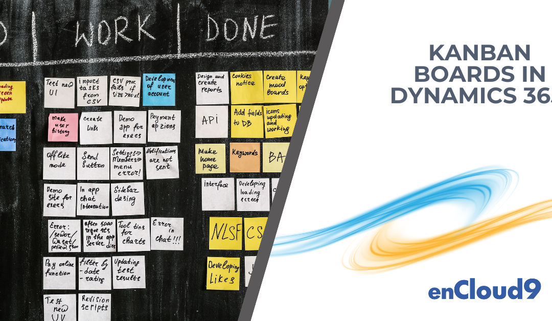 Forgotten Features of Dynamics 365 – Part 2 -Kanban Boards