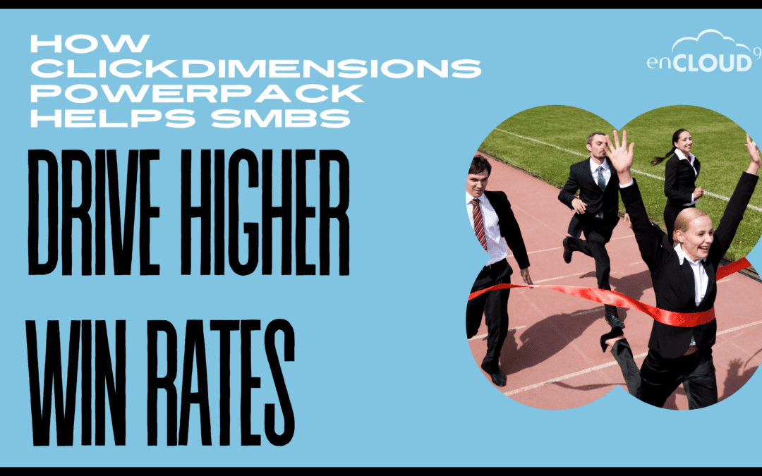 How ClickDimensions PowerPack Helps SMBs Drive Higher Win Rates