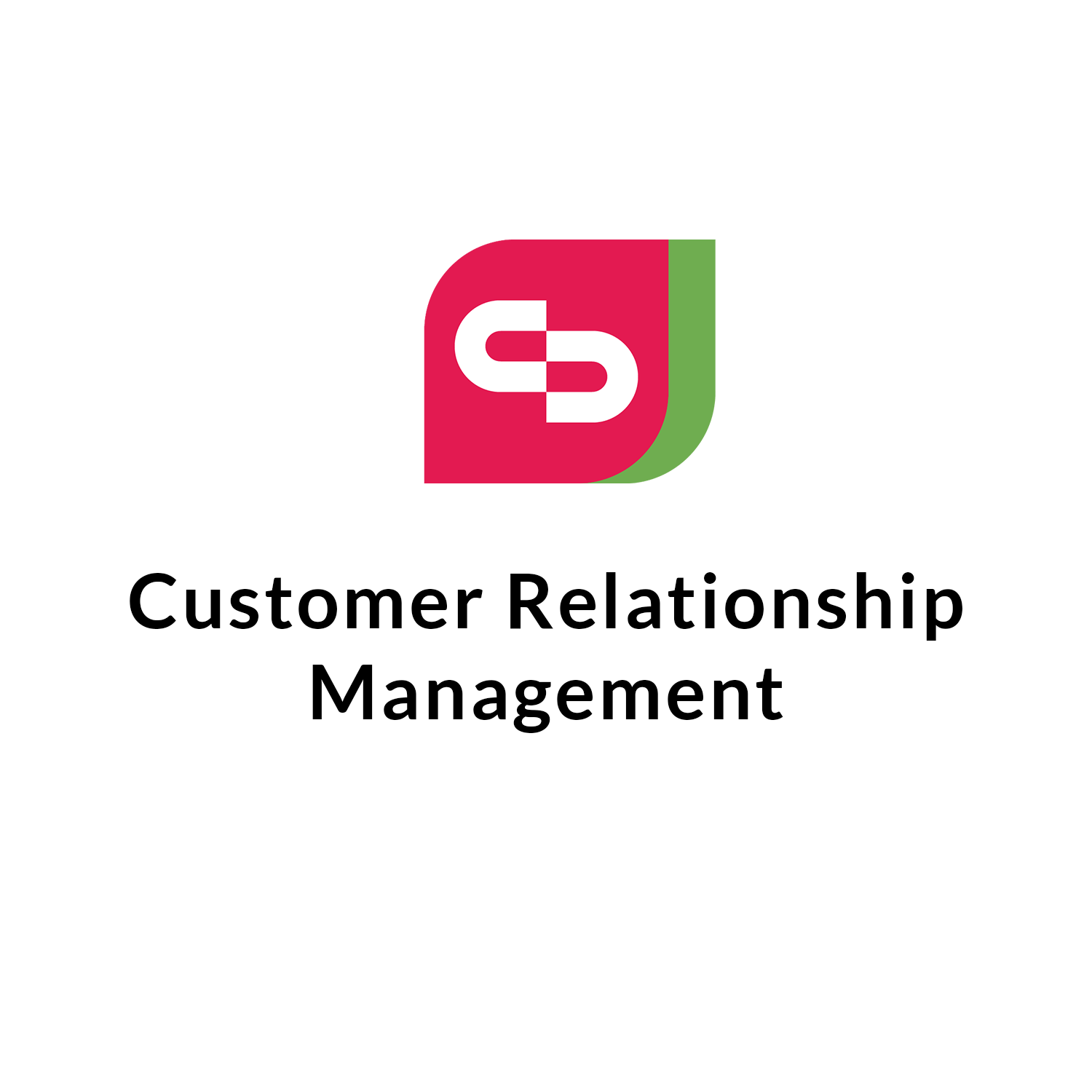 Customer Relationship Management (CRM) Customer Relationship Management (CRM)
