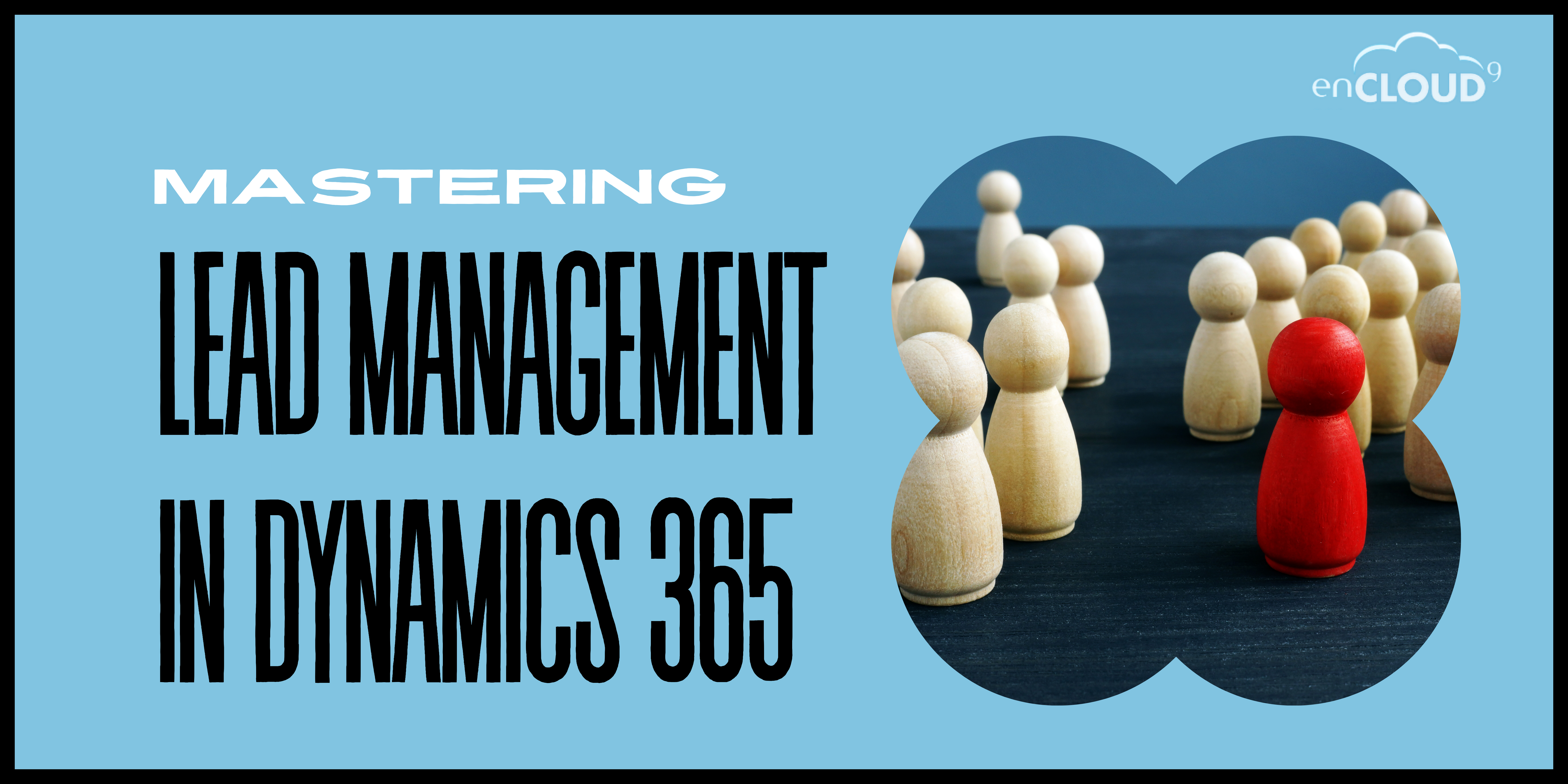 lead management | Dynamics 365 | enCloud9