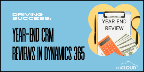 Year end Review | Dynamics 365 | enCloud9