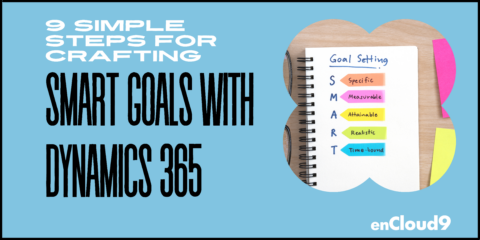 Smart Goals | Dynamics 365 | enCloud9
