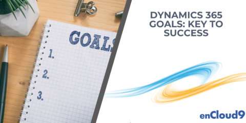 Dynamics 365 CRM Goals | enCloud9