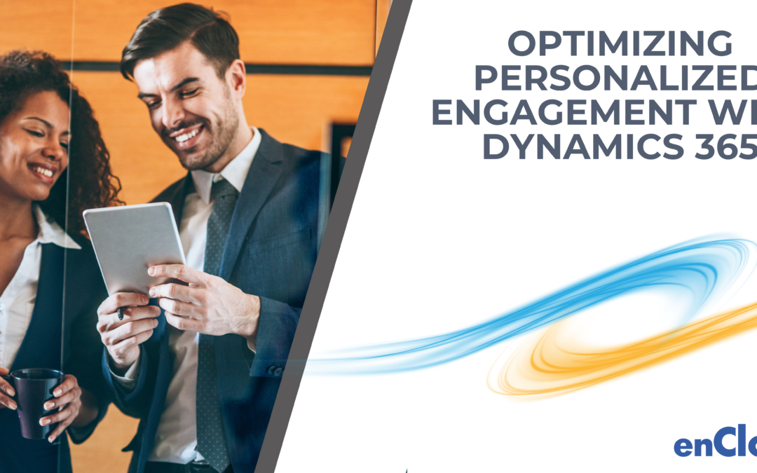 Optimizing Personalized Engagement with Dynamics 365