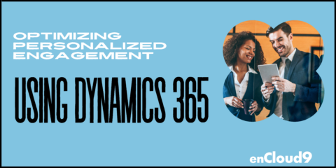 Dynamics 365 | Personalization | enCloud9