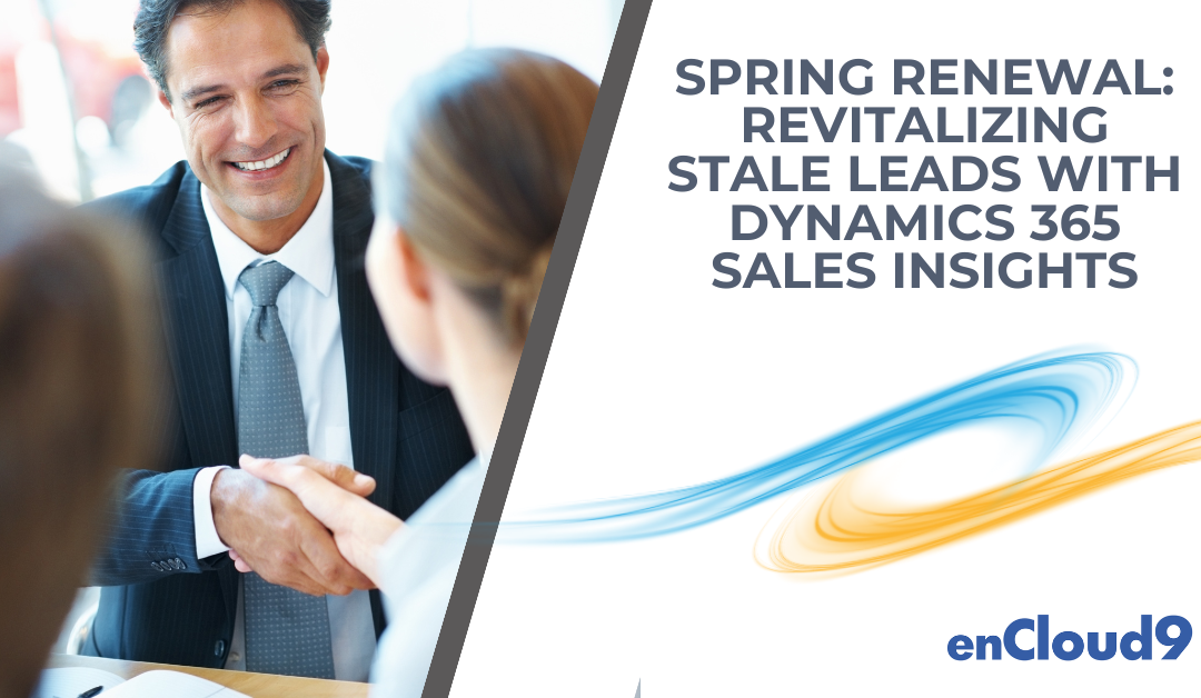 Spring Renewal: Revitalize Leads with Dynamics 365 Insights