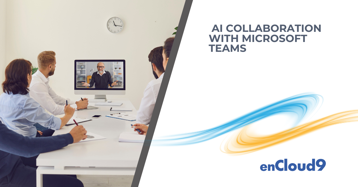 Microsoft Teams | AI | Copilot | enCloud9