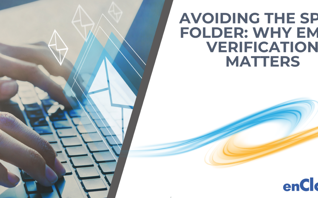 Avoiding the Spam Folder: Why Email Verification Matters