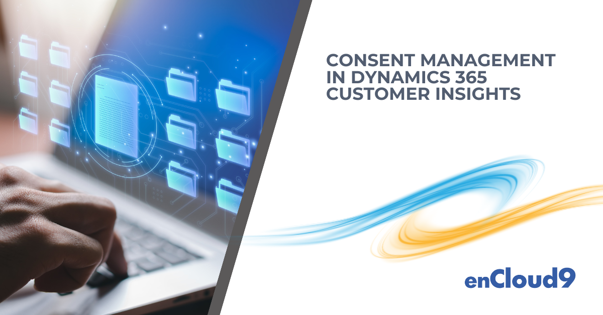 Consent Management | Dynamics 365 | enCloud9