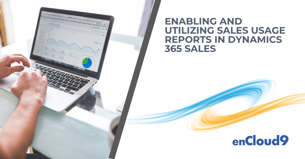 Sales Usage Reports | Dynamics 365 | enCloud9