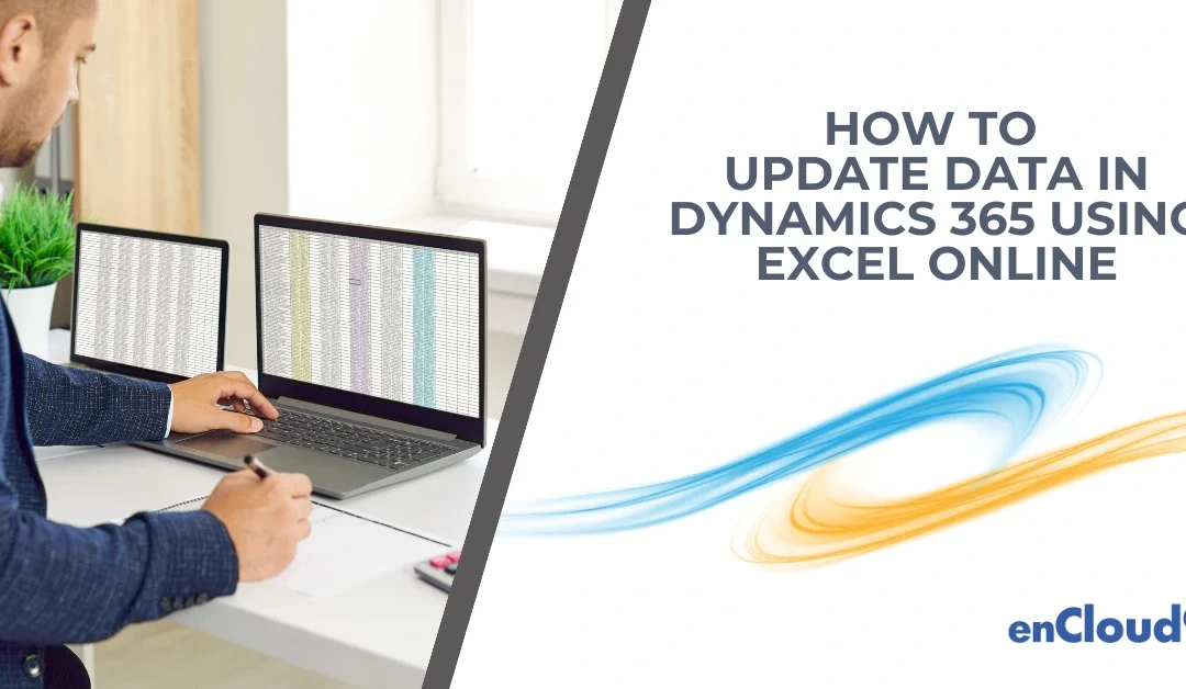 How to Update Dynamics 365 Data with Excel Online
