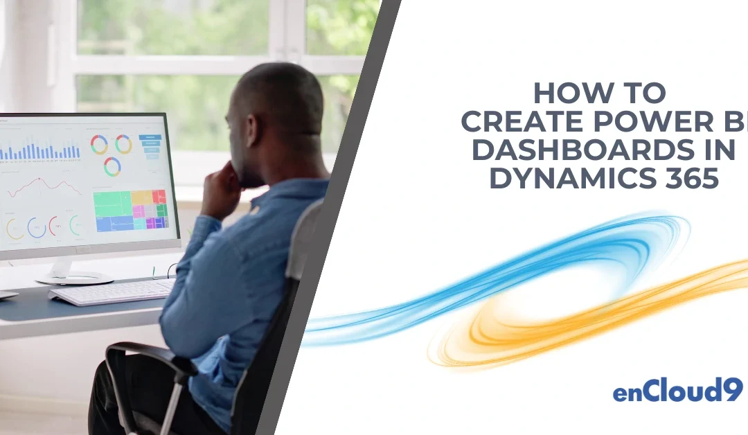 How to Create a Power BI Dashboard in Dynamics 365