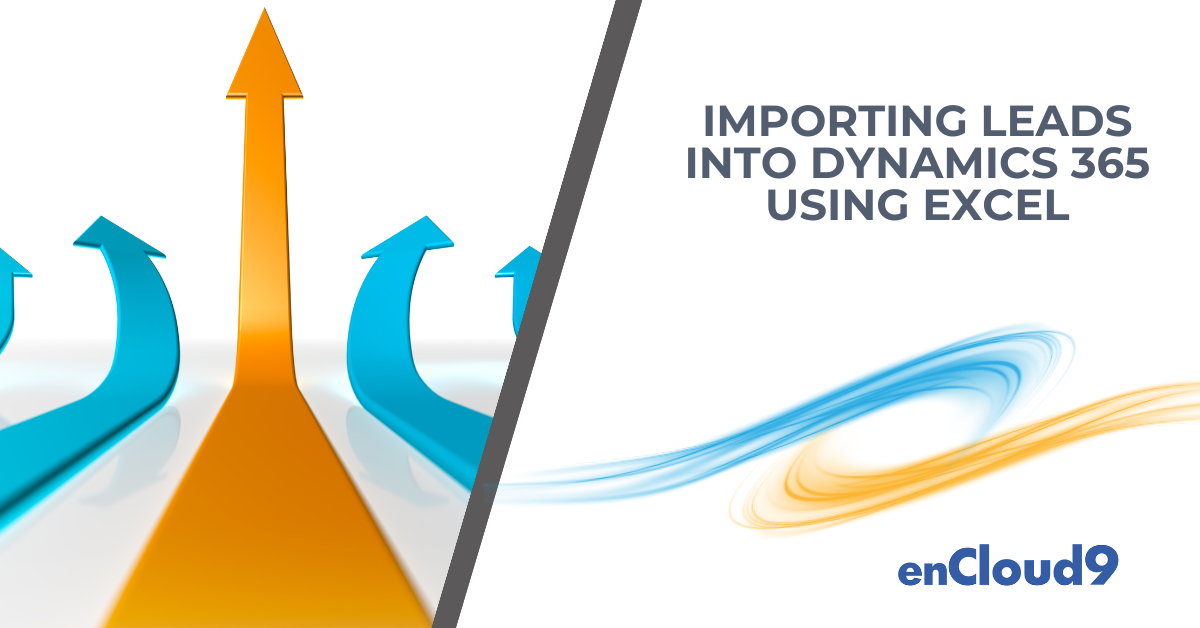 Lead Importing | Dynamics 365 | enCloud9